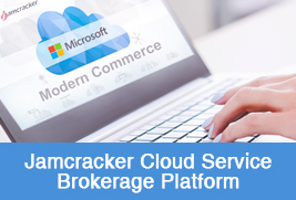 How Jamcracker Platform Adding Value To The Microsoft Modern Commerce Platform How Jamcracker Platform Adding Value To The Microsoft Modern Commerce Platform